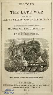 Cover of History of the late war between the United States and Great Britain by H. M. Brackenridge