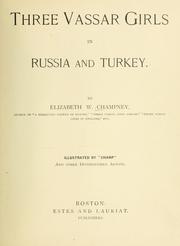 Cover of Three Vassar girls in Russia and Turkey by Elizabeth W. Champney
