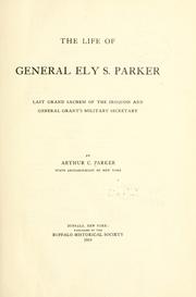 Front cover of The life of General Ely S. Parker by Arthur Caswell Parker