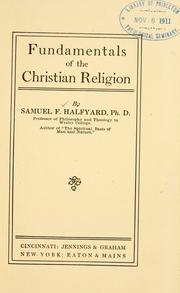 Front cover of Fundamentals of the Christian religion by Samuel Follett Halfyard