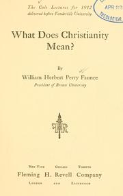 Front cover of What does Christianity mean? by William Herbert Perry Faunce