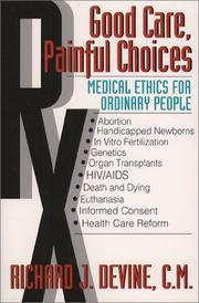 Front cover of Good Care, Painful Choices by Richard J. Devine