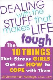 Front cover of Dealing with the Stuff That Makes Life Tough by Jill Zimmerman Rutledge