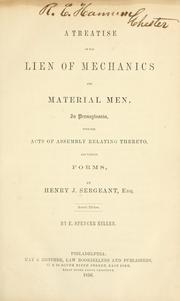 Front cover of Treatise on the lien of mechanics & material men in Pennsylvania .. by Henry J. Sergeant