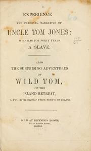 Cover of Experience and personal narrative of Uncle Tom Jones by Thomas H. Jones
