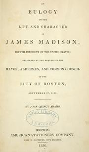 Cover of An eulogy on the life and character of James Madison .. by John Quincy Adams