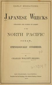 Front cover of Japanese wrecks, stranded and picked up adrift in the north Pacific Ocean by Charles Wolcott Brooks