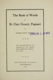 Cover of The book of words of St. Clair County pageant by Thomas Wood Stevens