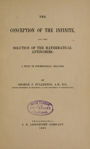 Cover of The conception of the infinite and the solution of the mathematical antinomies by Fullerton, George Stuart