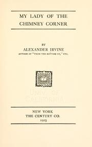 Cover of My lady of the chimney corner by Alexander Fitzgerald Irvine