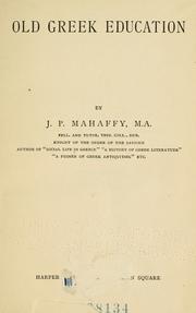 Cover of Old Greek education by Mahaffy, John Pentland Sir