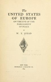 Front cover of The United States of Europe on the eve of the parliament of peace by W. T. Stead