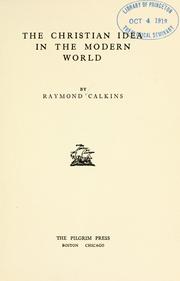 Cover of The Christian idea in the modern world by Calkins, Raymond