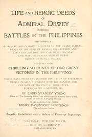 Front cover of Life and heroic deeds of Admiral Dewey including battles in the Philippines ... by Louis Stanley Young