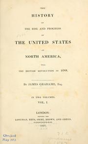 Cover of The history of the rise and progress of the United States of North America by Grahame, James