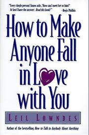 Cover of How to Make Anyone Fall in Love with You by Leil Lowndes