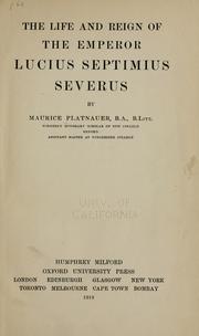 Front cover of The life and reign of the emperor Lucius Septimius Severus by Maurice Platnauer