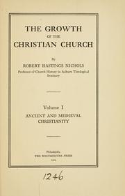 Front cover of The growth of the Christian church by Robert Hastings Nichols