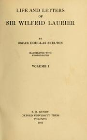 Cover of Life and letters of Sir Wilfrid Laurier by Skelton, Oscar Douglas
