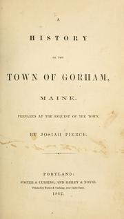 Front cover of A history of the town of Gorham, Maine by Josiah Pierce