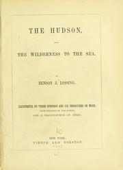 Front cover of The Hudson, from the wilderness to the sea by Benson J. Lossing