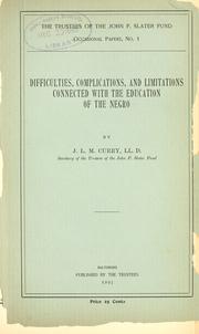 Cover of Difficulties, complications, and limitations connected with the education of the negro by J. L. M. Curry