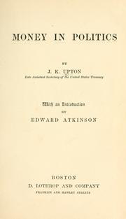 Front cover of Money in politics by J. K. Upton