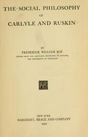 Cover of The social philosophy of Carlyle and Ruskin by Roe, Frederick William