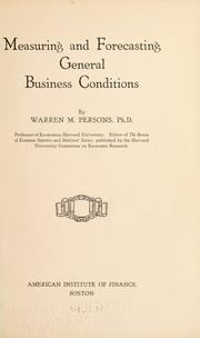 Front cover of Measuring and forecasting general business conditions by Warren Milton Persons