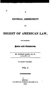 Cover of A general abridgment and digest of American law, with occasional notes and comments by Dane, Nathan