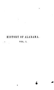 Cover of History of Alabama, and incidentally of Georgia and Mississippi by Albert James Pickett