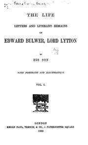 Cover of The life, letters and literary remains of Edward Bulwer, Lord Lytton by Edward Bulwer Lytton, Baron Lytton