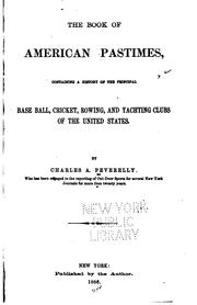 Front cover of The book of American pastimes by Charles A. Peverelly