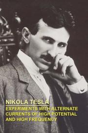 Cover of Experiments with alternate currents of high potential and high frequency by Nikola Tesla