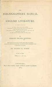 Front cover of The bibliographer's manual of English literature by William Thomas Lowndes