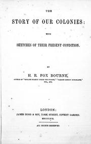 Cover of The story of our colonies by Henry Richard Fox Bourne