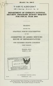 Cover of Department of Energy's national security programs budget request for fiscal year 2004 by United States. Congress. House. Committee on Armed Services. Strategic Forces Subcommittee.