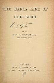Front cover of The early life of Our Lord by J. Brough
