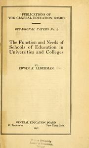 Front cover of The function and needs of schools of education in universities and colleges by Edwin Anderson Alderman