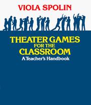 Cover of Theater Games for the Classroom by Viola Spolin