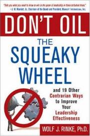 Cover of Don't Oil the Squeaky Wheel by Wolf J. Rinke