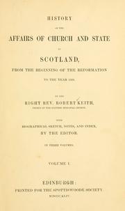 Front cover of History of the affairs of church and state in Scotland by Keith, Robert Bishop of Fife