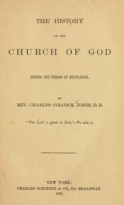 Cover of The history of the church of God during the period of revelation .. by Charles Colcock Jones