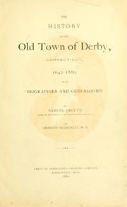Cover of The history of the old town of Derby, Connecticut, 1642-1880 by Samuel Orcutt