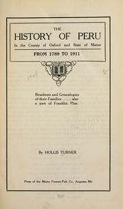 Front cover of The history of Peru in the County of Oxford and State of Maine, from 1789 to 1911 by Hollis Turner