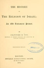 Front cover of The history of the religion of Israel by Crawford Howell Toy
