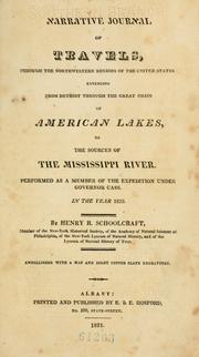 Cover of Narrative journal of travels through the northwestern regions of the United States, extending from Detroit through the great chain of American lakes to the sources of the Mississippi River, in the year 1820 by Henry Rowe Schoolcraft