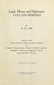 Cover of Land, money and highways, evils and remedies by Alvin Harrington Low