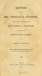 Cover of A letter to the Rev. William E. Channing, on the subject of his letter to the Rev. Samuel C. Thatcher, relating to the review in the Panoplist of American Unitarianism by Worcester, Samuel