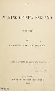 Cover of The making of New England by Samuel Adams Drake